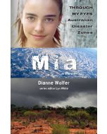 Mia: Through My Eyes - Australian Disaster Zones