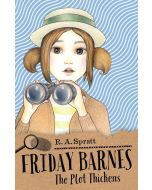 Friday Barnes 5: The Plot Thickens