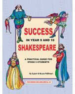 Success in Year 9 & 10 Shakespeare: A Practical Guide for Stage 5 Students