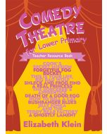 Comedy Theatre for Lower Primary Teacher Resource Book