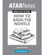 How to Analyse Novels (ATAR Notes Analysis Guide)