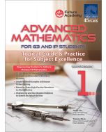 Advanced Mathematics For G3 and IP Students Secondary 1