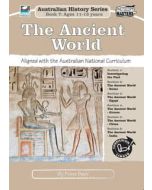 The Ancient World: Australian History Series Book 7