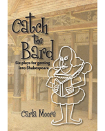 Catch the Bard: 6 Plays