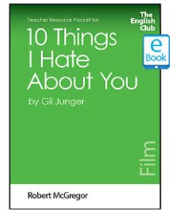 10 Things I Hate About You: English Club Teacher Resource Packet ebook