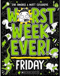 Worst Week Ever! Friday