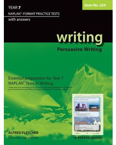 Writing Year 7 NAPLAN* Format Practice Tests 2011 edition Persuasive Writing #254