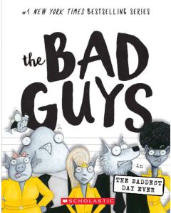 The Bad Guys #10: The Baddest Day Ever