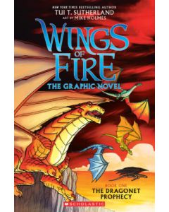 Wings of Fire (The Graphic Novel) #1: The Dragonet Prophecy