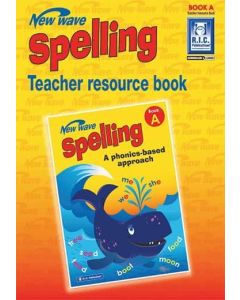 New Wave Spelling Teacher Resource Guide Book A