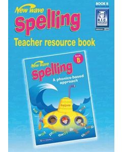 New Wave Spelling Teacher Resource Guide Book B