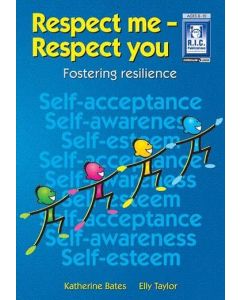 Respect Me- Respect You: Fostering Resilience (Ages 8-10)