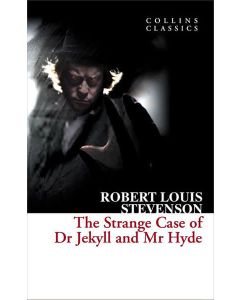 The Strange Case of Dr Jekyll and Mr Hyde (Collins Classics)