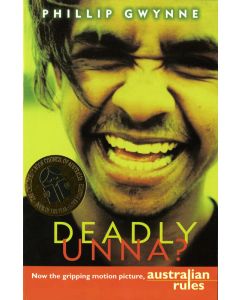 Deadly, Unna?
