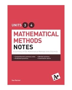 A+ Mathematical Methods Notes VCE Units 3 & 4