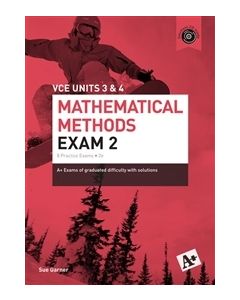 A+ Mathematical Methods Exam 2 VCE Units 3 & 4