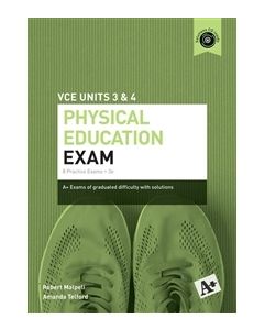 A+ Physical Education Exam VCE Units 3 & 4