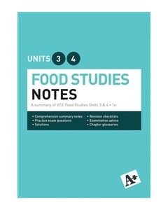 A+ Food Studies Notes VCE Units 3 & 4