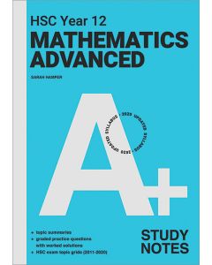 A+ HSC Year 12 Mathematics Advanced Study Notes