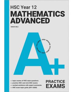 A+ HSC Year 12 Mathematics Advanced Practice Exams