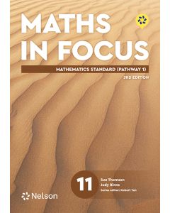 [Pre-order] Maths in Focus Year 11 Standard Mathematics (Pathway 1) 3e Student Book with Nelson MindTap [Due Nov 2025]