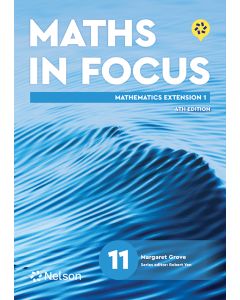 [Pre-order] Maths in Focus Year 11 Extension 1 Mathematics 4e Student Book with Nelson MindTap [Due Oct 2025]