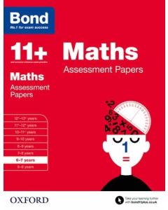 Bond 11+: Maths Assessment Papers for 6 to 7 years