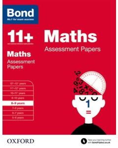 Bond 11+: Maths Assessment Papers for 8 to 9 years