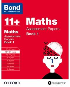 Bond 11+: Maths Assessment Papers for 11 to 12+ years Book 1