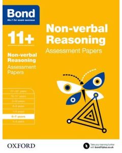 Bond 11+: Non-verbal Reasoning Assessment Papers for 6 to 7 years