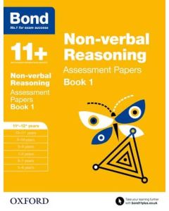 Bond 11+: Non-verbal Reasoning Assessment Papers for 11 to 12+ years Book 1