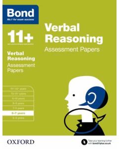 Bond 11+: Verbal Reasoning Assessment Papers for 6 to 7 years
