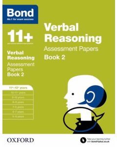 Bond 11+: Verbal Reasoning Assessment Papers for 11 to 12+ years Book 2 