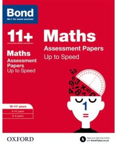 Bond 11+: Maths: Up to Speed Practice for 10 to 11+ years