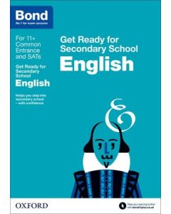 Bond 11+: English: Get Ready for Secondary School 