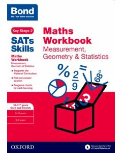 Bond SATs Skills: Maths Workbook Measurement, Geometry & Statistics 10-11 years