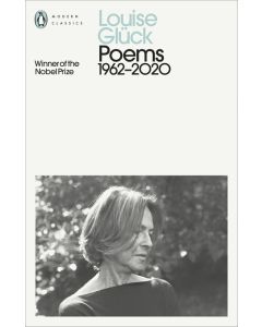 Louise Glück: Poems 1962-2020 (Penguin Modern Classics)