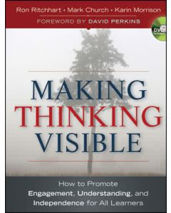 Making Thinking Visible: How to Promote Engagement, Understanding, and Independence for All Learners