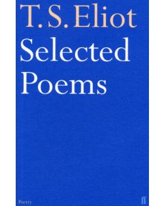 T.S. Eliot: Selected Poems