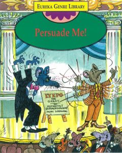 Eureka Genre Library: Persuade Me!