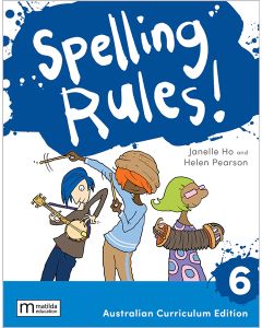Spelling Rules! 6 Australian Curriculum, 3e