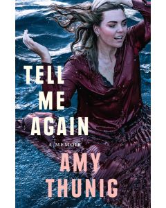 Tell Me Again: a Memoir