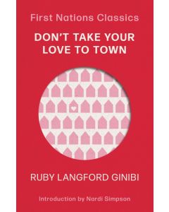 Don't Take Your Love To Town - First Nations Classics