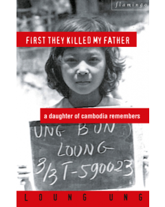 First They Killed My Father: A Daughter of Cambodia Remembers
