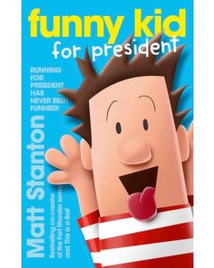 Funny Kid for President (Funny Kid #1)