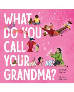 What Do You Call Your Grandma?