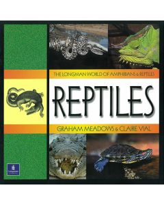 Longman World of Amphibians & Reptiles: Reptiles