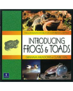 Longman World of Amphibians & Reptiles: Introducing Frogs & Toads