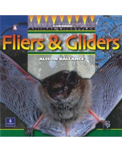 Longman Animal Lifestyles: Fliers & Gliders