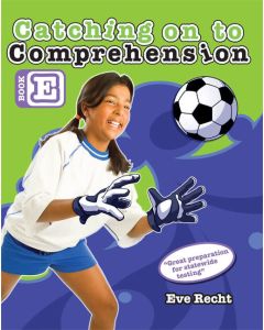 Catching on to Comprehension Book E
